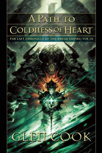 A Path to Coldness of Heart (Dread Empire) - Glen Cook - Books - Night Shade Books - 9781597803298 - January 25, 2012