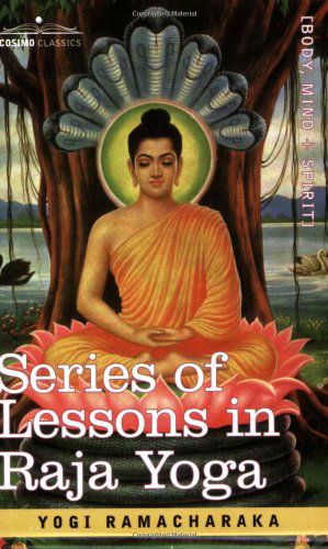 Cover for Yogi Ramacharaka · Series of Lessons in Raja Yoga (Taschenbuch) (2007)