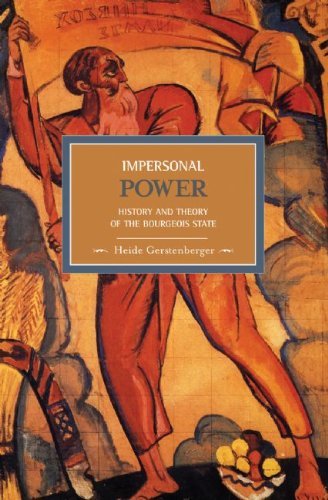 Cover for Heide Gerstenberger · Impersonal Power: History And Theory Of The Bourgeois State: Historical Materialism, Volume 15 - Historical Materialism (Taschenbuch) (2009)