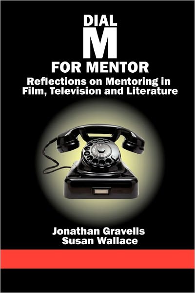 Cover for Susan Wallace · Dial M for Mentor: Reflections on Mentoring in Film, Television and Literature (Paperback Book) (2011)