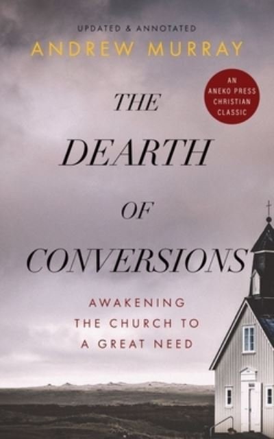 Cover for Andrew Murray · Dearth of Conversions (Bog) (2022)