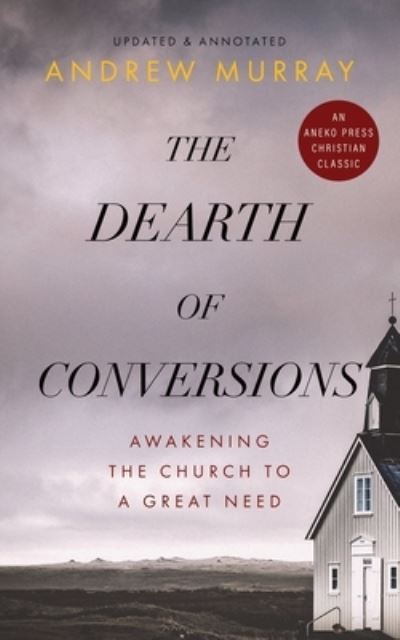 Cover for Andrew Murray · Dearth of Conversions (Buch) (2022)