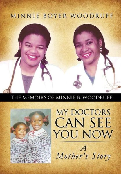 Cover for Minnie Boyer Woodruff · My Doctors Can See You Now (Hardcover Book) (2013)