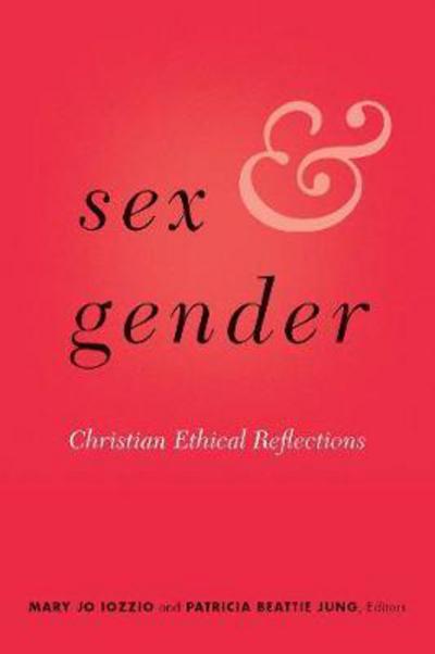 Cover for Sex and Gender: Christian Ethical Reflections (Hardcover bog) (2017)