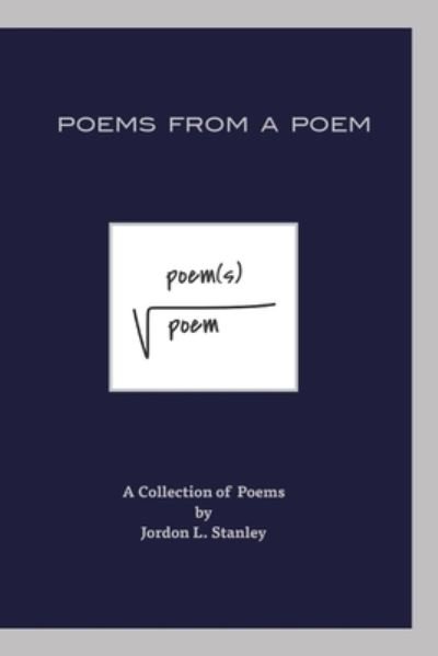 Cover for Jordon L Stanley · Poems From a Poem (Paperback Book) (2019)