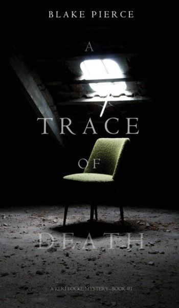 Cover for Blake Pierce · A Trace of Death (Hardcover Book) (2016)