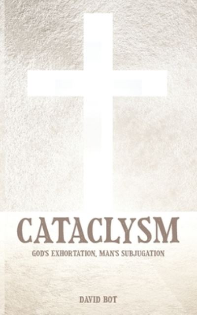 Cataclysm - David Bot - Books - New Harbor Press - 9781633574298 - October 6, 2022
