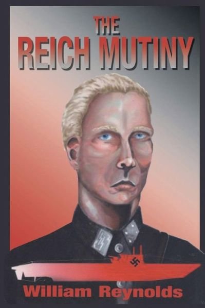 Cover for William Reynolds · The Reich Mutiny (Paperback Bog) (2021)