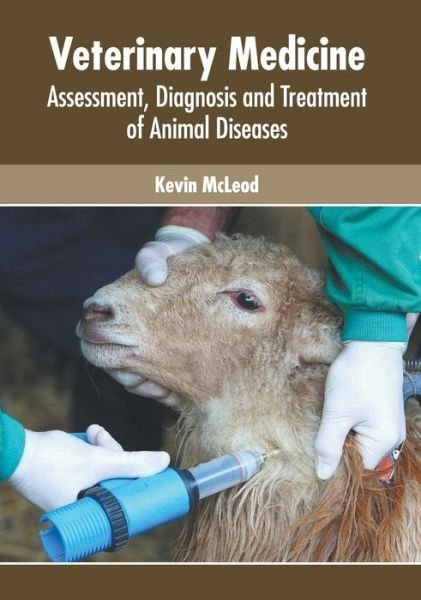 Cover for Kevin McLeod · Veterinary Medicine: Assessment, Diagnosis and Treatment of Animal Diseases (Hardcover Book) (2022)