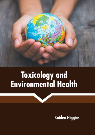 Cover for Kaiden Higgins · Toxicology and Environmental Health (Book) (2022)