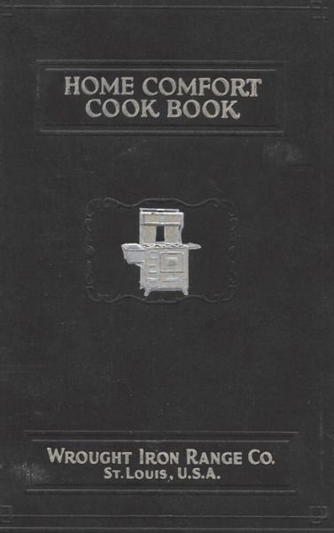 Cover for Wrought Iron Range · Home Comfort Cook Book 1930 Reprint (Hardcover Book) (1925)
