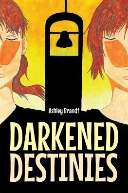 Cover for Ashley Brandt · Darkened Destinies (Paperback Book) (2018)