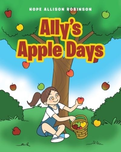 Cover for Hope Allison Robinson · Ally's Apple Days (Paperback Book) (2021)