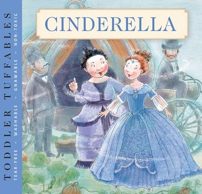 Toddler Tuffables: Cinderella: A Toddler Tuffables Edition (Book 4) - Toddler Tuffables - Editors of Applesauce Press - Książki - HarperCollins Focus - 9781646431298 - 3 sierpnia 2021