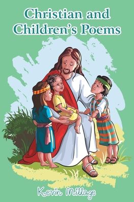 Cover for Kevin Millage · Christian and Children's Poems (Paperback Book) (2020)