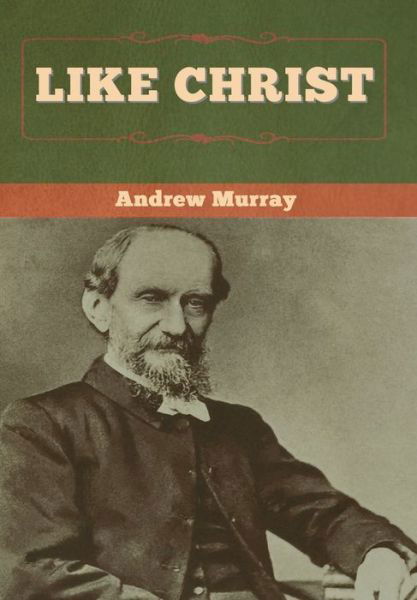 Cover for Andrew Murray · Like Christ (Hardcover Book) (2020)