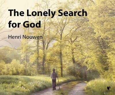 Cover for Henri Nouwen · The Lonely Search for God (CD) (2021)