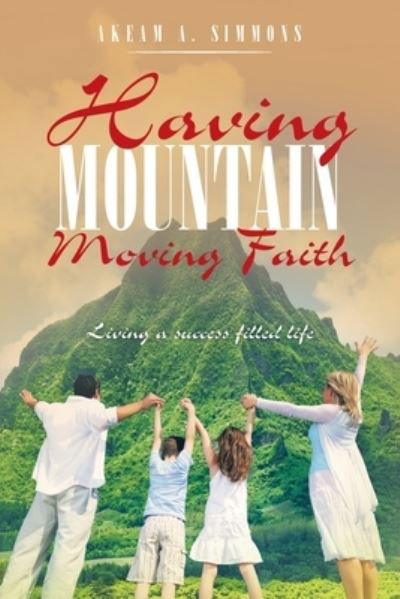 Cover for Akeam A. Simmons · Having Mountain Moving Faith (Buch) (2022)