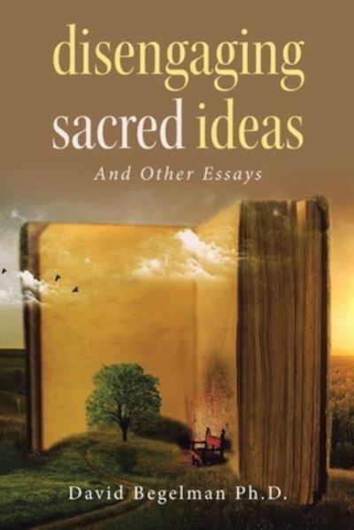 Cover for David Begelman · Disengaging Sacred Ideas (Paperback Book) (2021)