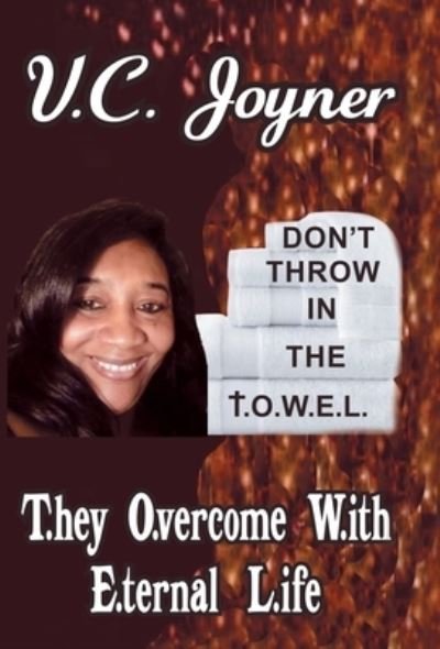 Cover for V C Joyner · Don't Throw in the T.O.W.E.L. (Hardcover bog) (2022)