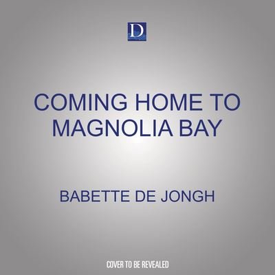 Coming Home to Magnolia Bay - Babette De Jongh - Musik - Dreamscape Media - 9781666583298 - 1. Oktober 2023