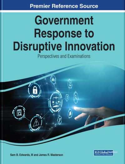 Cover for Edwards, III, Sam B. · Government Response to Disruptive Innovation (Book) (2023)