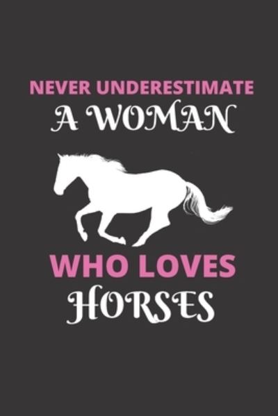 Cover for Gold Member · Never Underestimate A Woman Who Loves Horses (Pocketbok) (2019)