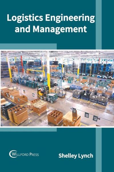 Cover for Shelley Lynch · Logistics Engineering and Management (Hardcover Book) (2019)