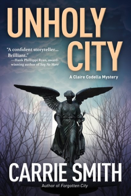 Cover for Carrie Smith · Unholy City: A Claire Codella Mystery (Hardcover bog) (2017)