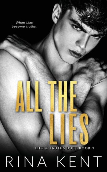 Cover for Rina Kent · All The Lies: A Dark New Adult Romance - Lies &amp; Truths Duet (Paperback Book) (2021)