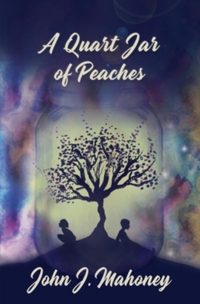 Cover for John Mahoney · A Quart Jar of Peaches (Paperback Book) (2019)