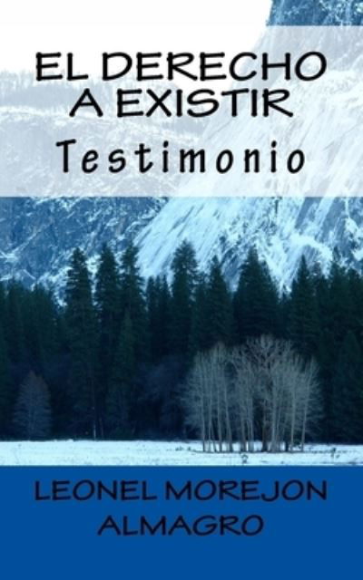 Cover for Leonel Morejon Almagro · El derecho a existir. (Paperback Book) (2018)