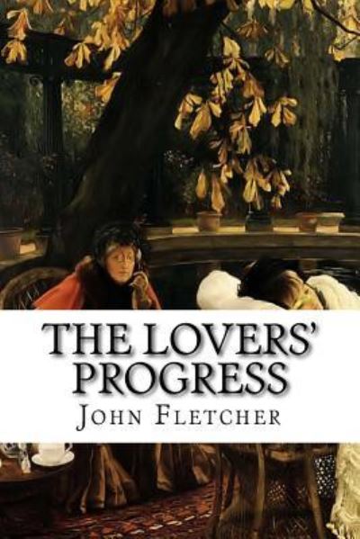 Cover for Philip Massinger · The Lovers' Progress (Paperback Book) (2018)