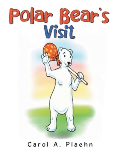 Cover for Carol a Plaehn · Polar Bear's Visit (Paperback Book) (2019)