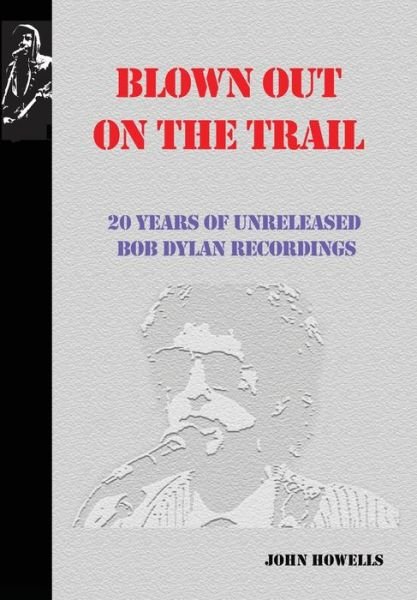 Cover for John Howells · Blown Out on the Trail (Innbunden bok) (2019)