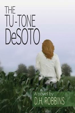 The Tu-Tone DeSoto - David Robbins - Bøker - David Robbins - 9781733072298 - 1. juli 2019