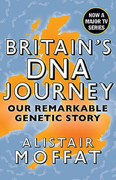 Cover for Alistair Moffat · Britain's DNA Journey: Our Remarkable Genetic Story (Pocketbok) (2019)