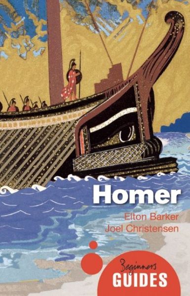 Cover for Elton T. E. Barker · Homer: A Beginner's Guide - Beginner's Guides (Paperback Book) (2013)