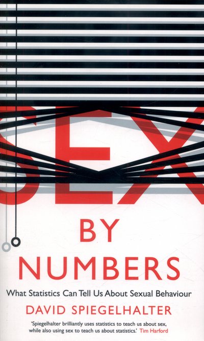 Cover for David Spiegelhalter · Sex by Numbers: What Statistics Can Tell Us About Sexual Behaviour (Pocketbok) [Main edition] (2015)