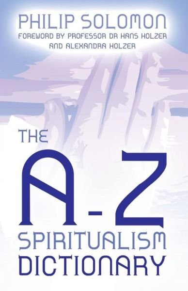 Cover for Philip Solomon · The A-z Spiritualism Dictionary (Paperback Book) (2016)