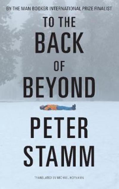 Cover for Peter Stamm · To the Back of Beyond (Paperback Book) (2017)