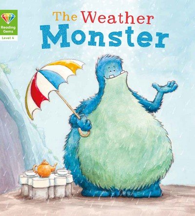 Cover for QED Publishing · Reading Gems: The Weather Monster (Level 4) - Reading Gems (Paperback Book) (2018)