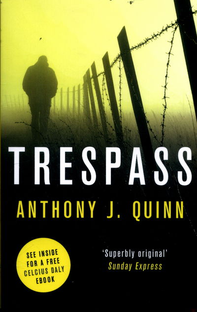 Cover for Anthony J. Quinn · Trespass - Inspector Celcius Daly (Paperback Book) (2017)