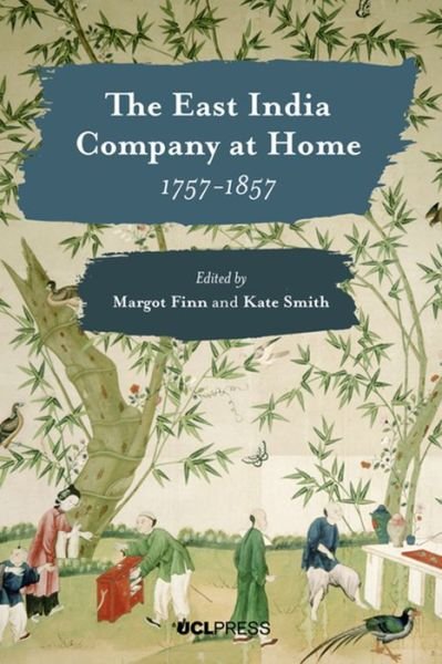Cover for Margot Finn · The East India Company at Home, 1757-1857 (Pocketbok) (2018)