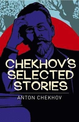 Cover for Anton Chekhov · Chekhov Selected Stories - Arcturus Classics (Paperback Bog) (2018)