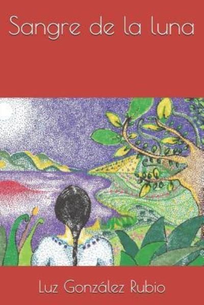 Cover for Luz Gonzalez Rubio · Sangre de la Luna (Pocketbok) (2019)