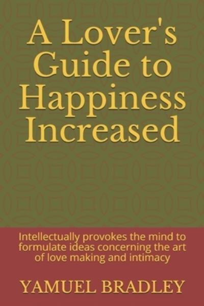 Cover for Yamuel Bradley · A Lover's Guide to Happiness Increased (Paperback Book) (2019)