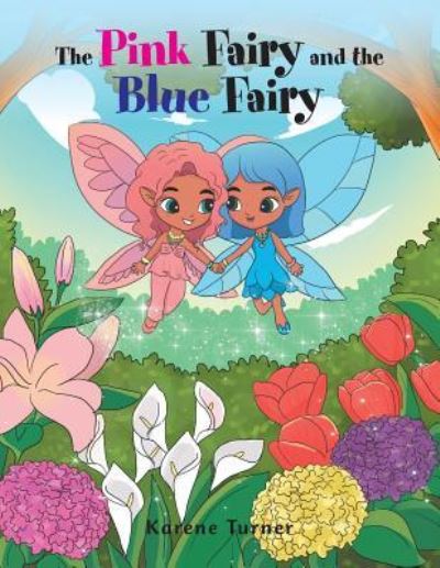 Cover for Karene Turner · The Pink Fairy and the Blue Fairy (Paperback Book) (2019)