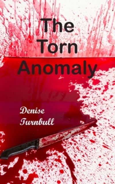Cover for Denise Turnbull · The Torn Anomaly (Paperback Book) (2020)