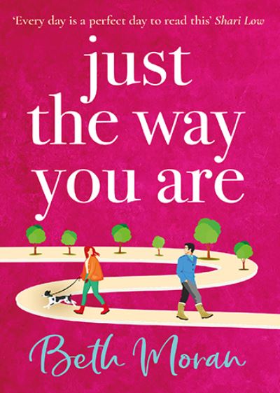 Cover for Beth Moran · Just The Way You Are: The TOP 10 bestselling, uplifting, feel-good read for 2022 (Taschenbuch) [Large type / large print edition] (2022)